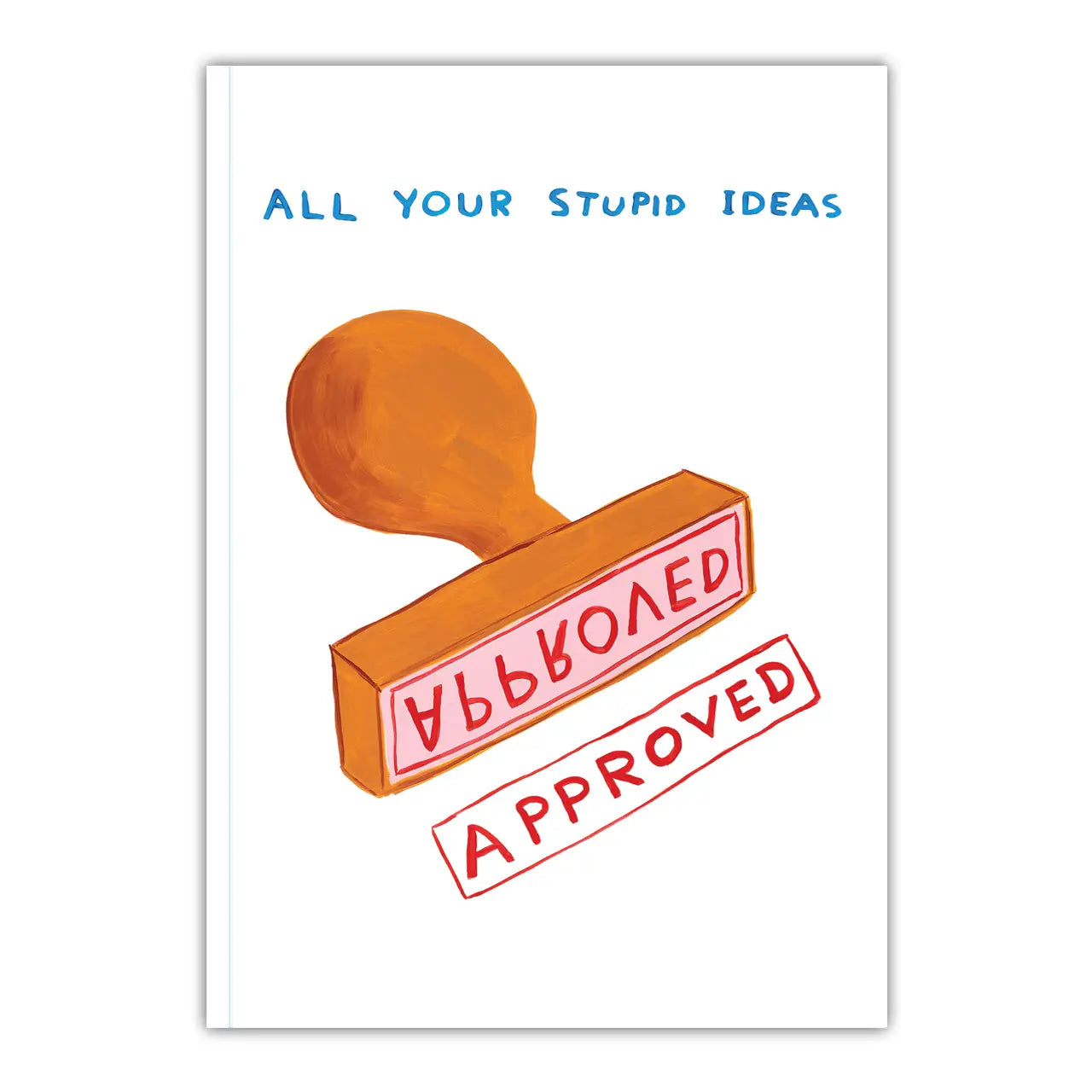 All your stupid ideas A5 David Shrigley notebook