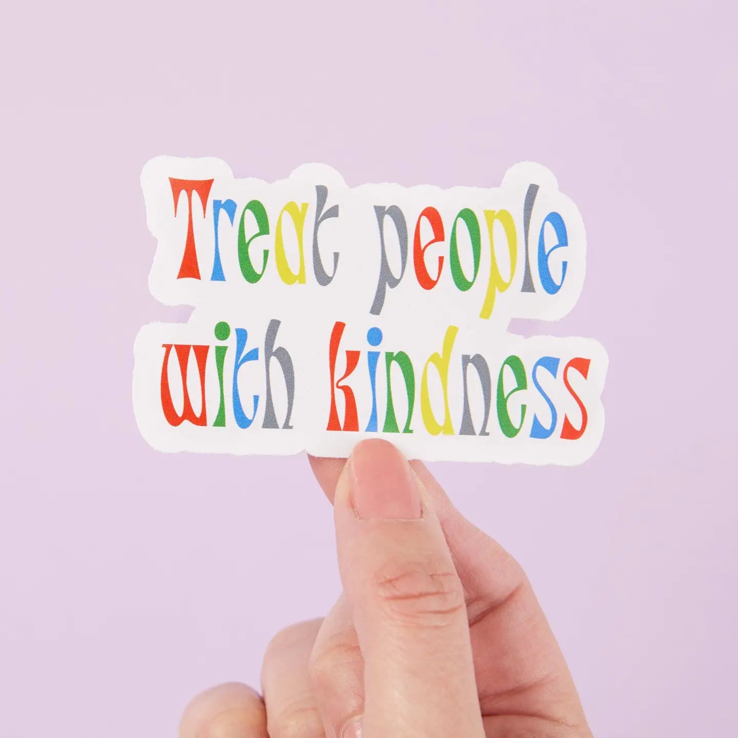 Treat people with kindness sticker