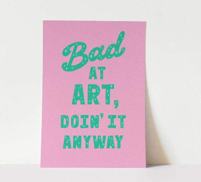 Bad at art A4 print
