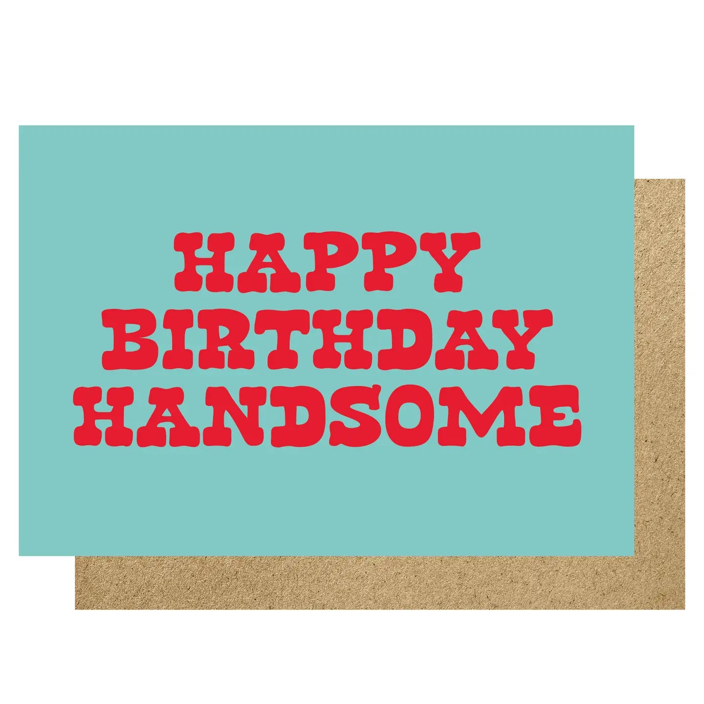 Happy Birthday Handsome