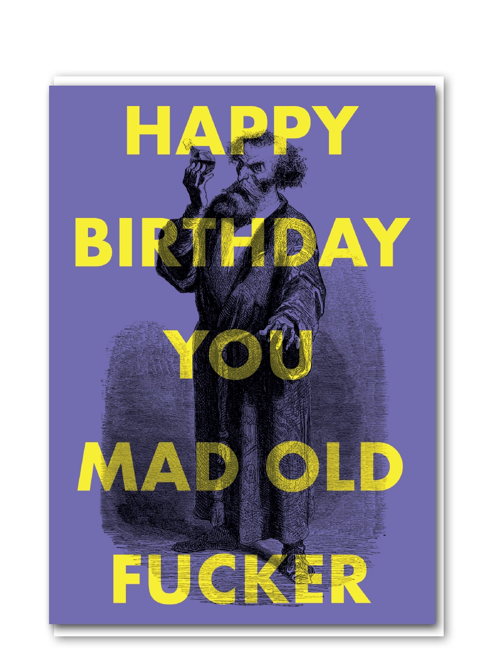 Mad old fucker card