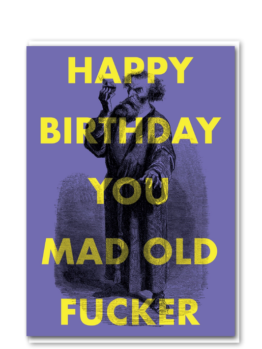Mad old fucker card