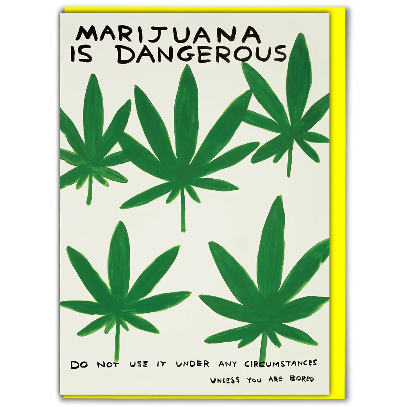 Marijuana is dangerous card