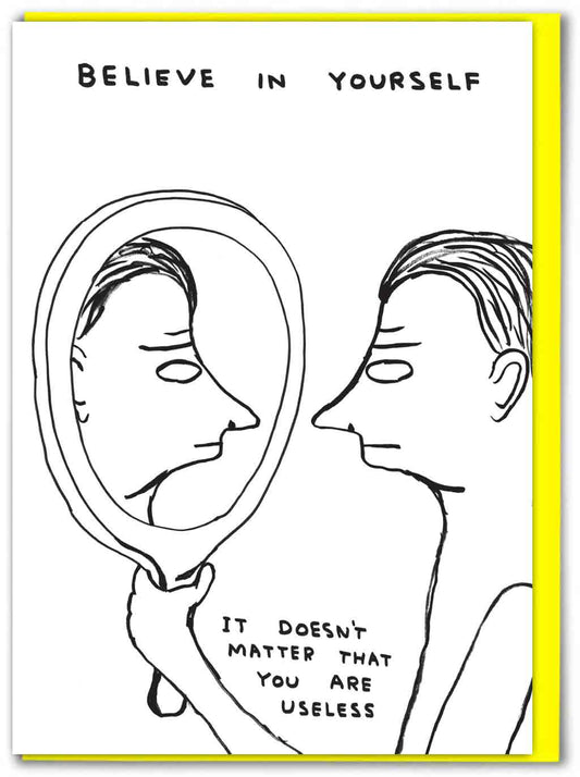 Believe in yourself David Shrigley card