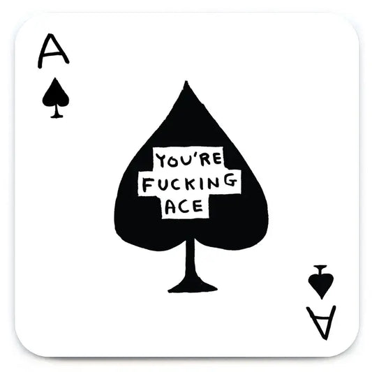 Fucking ace coaster