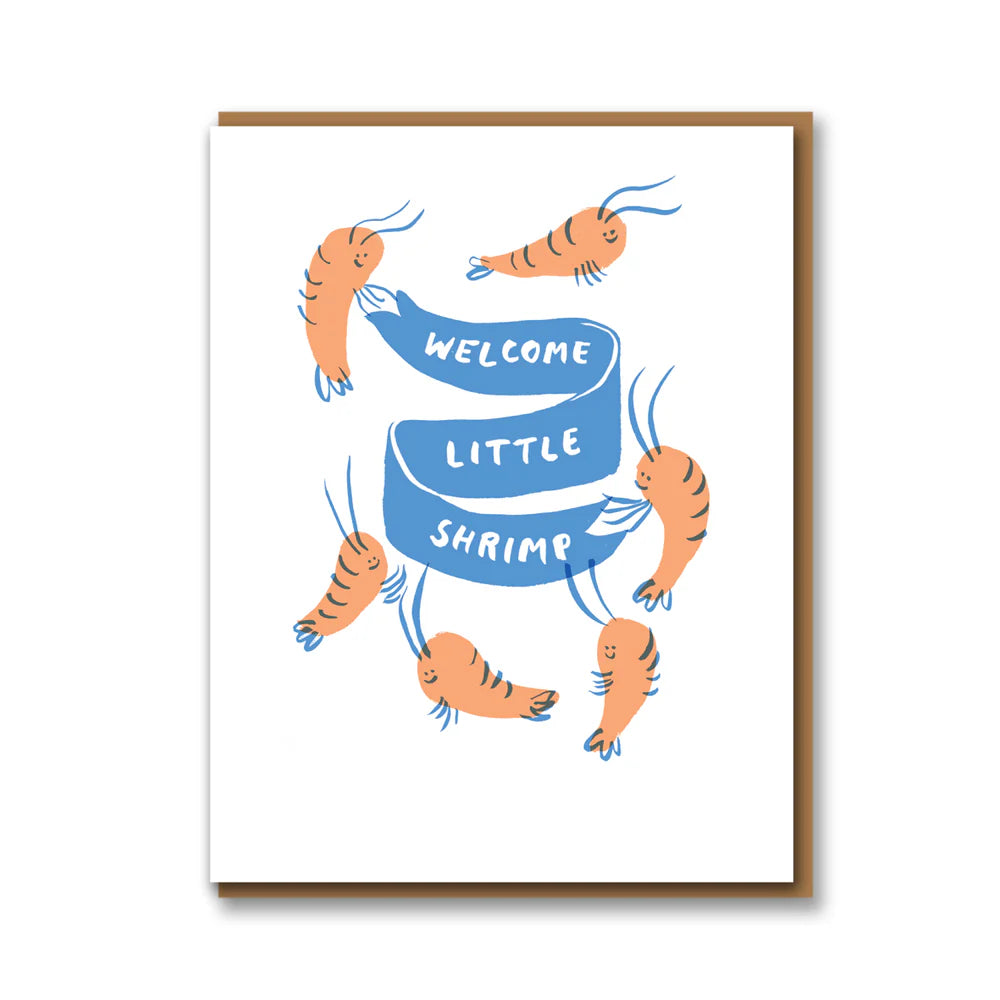 Welcome little shrimp card