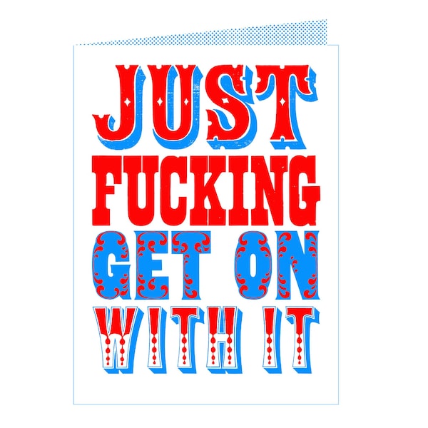 Just fucking get on with it card