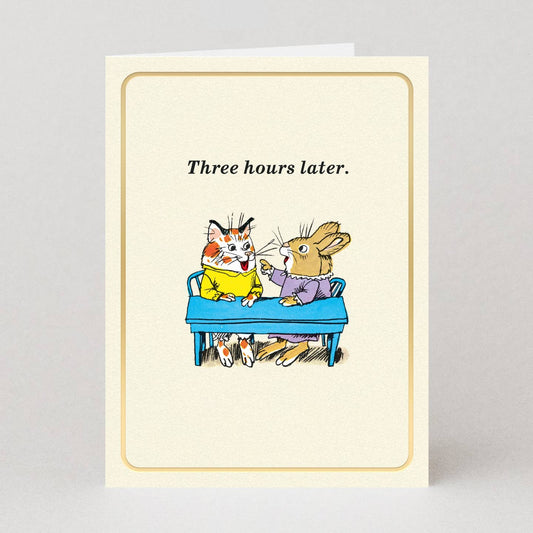 3 hours later mini card