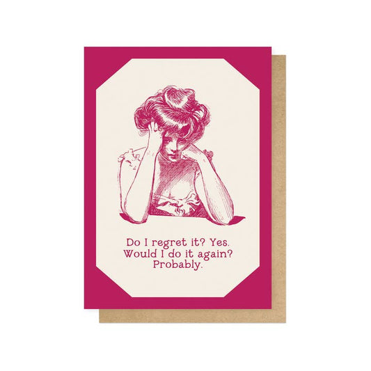 Do I regret it? greetings card