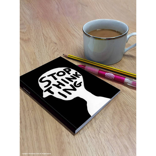 Stop thinking A6 notebook