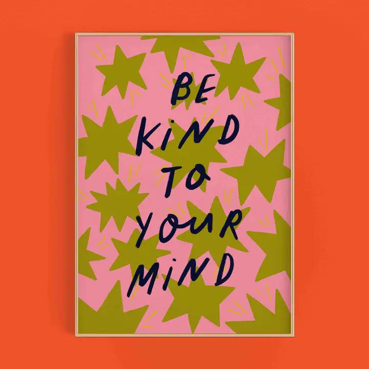 Be kind to your mind A4 print