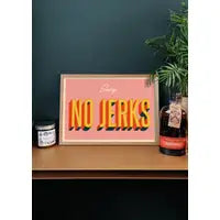 Sorry no jerks A3 print