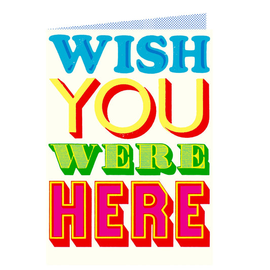 Wish you were here