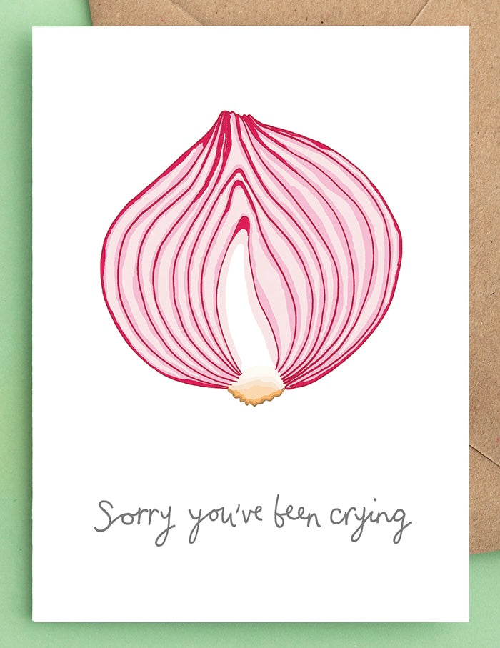 Sorry you’ve been crying