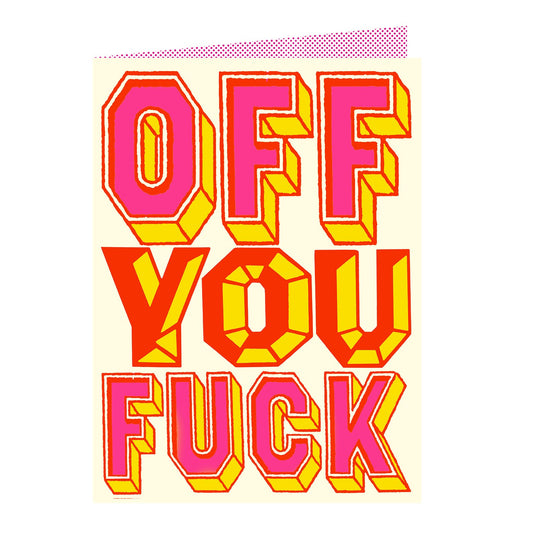 Off you fuck greetings card