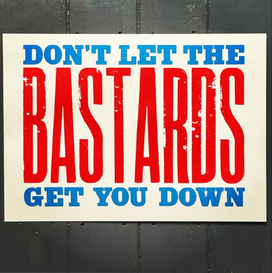 Bastards A3 screenprint