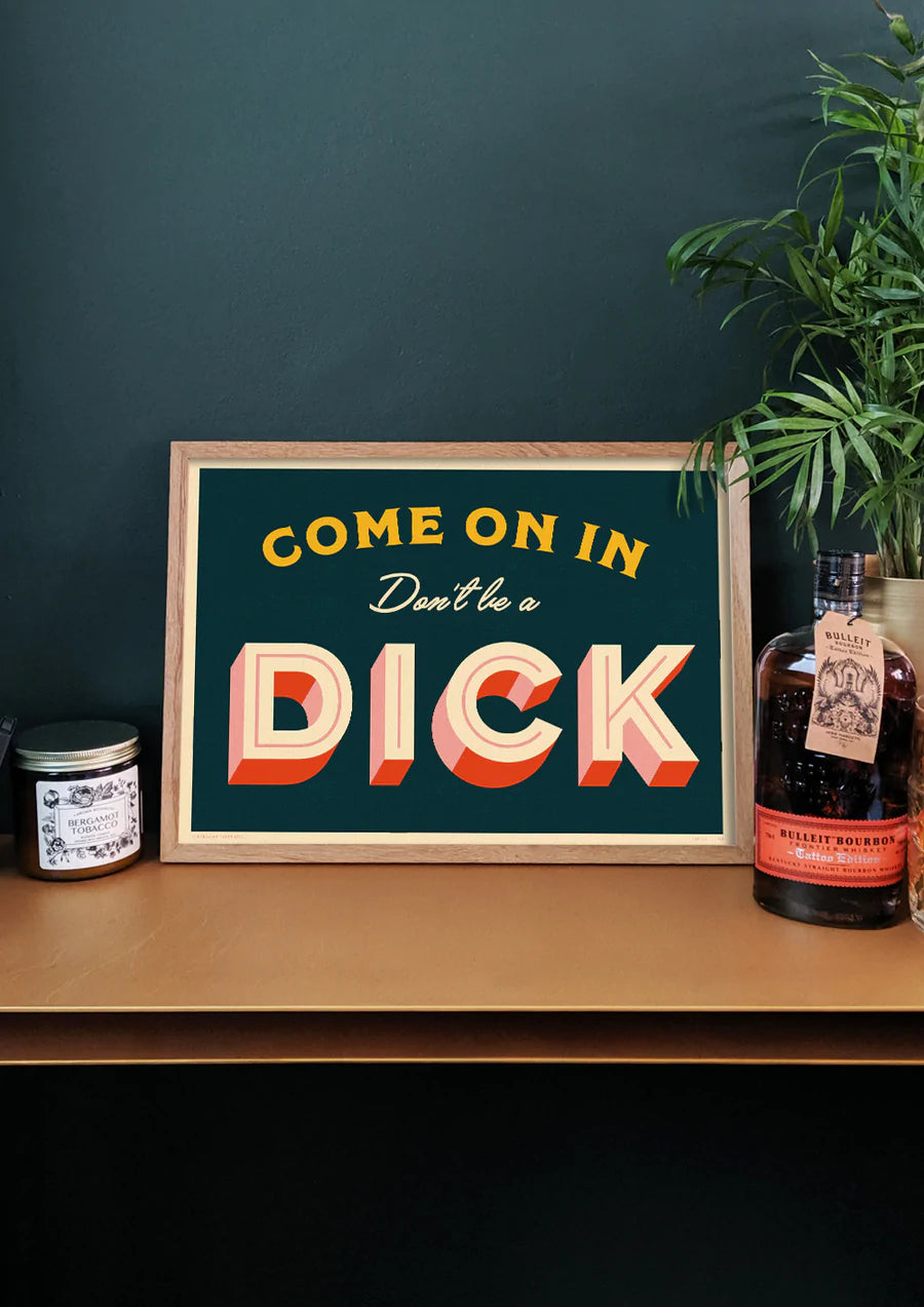 Don’t be a dick A3 print
