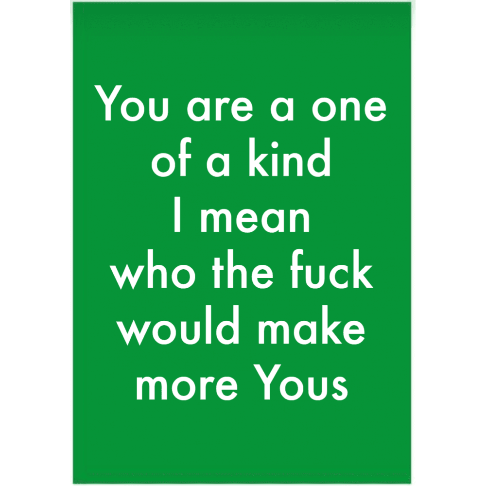 One of a kind