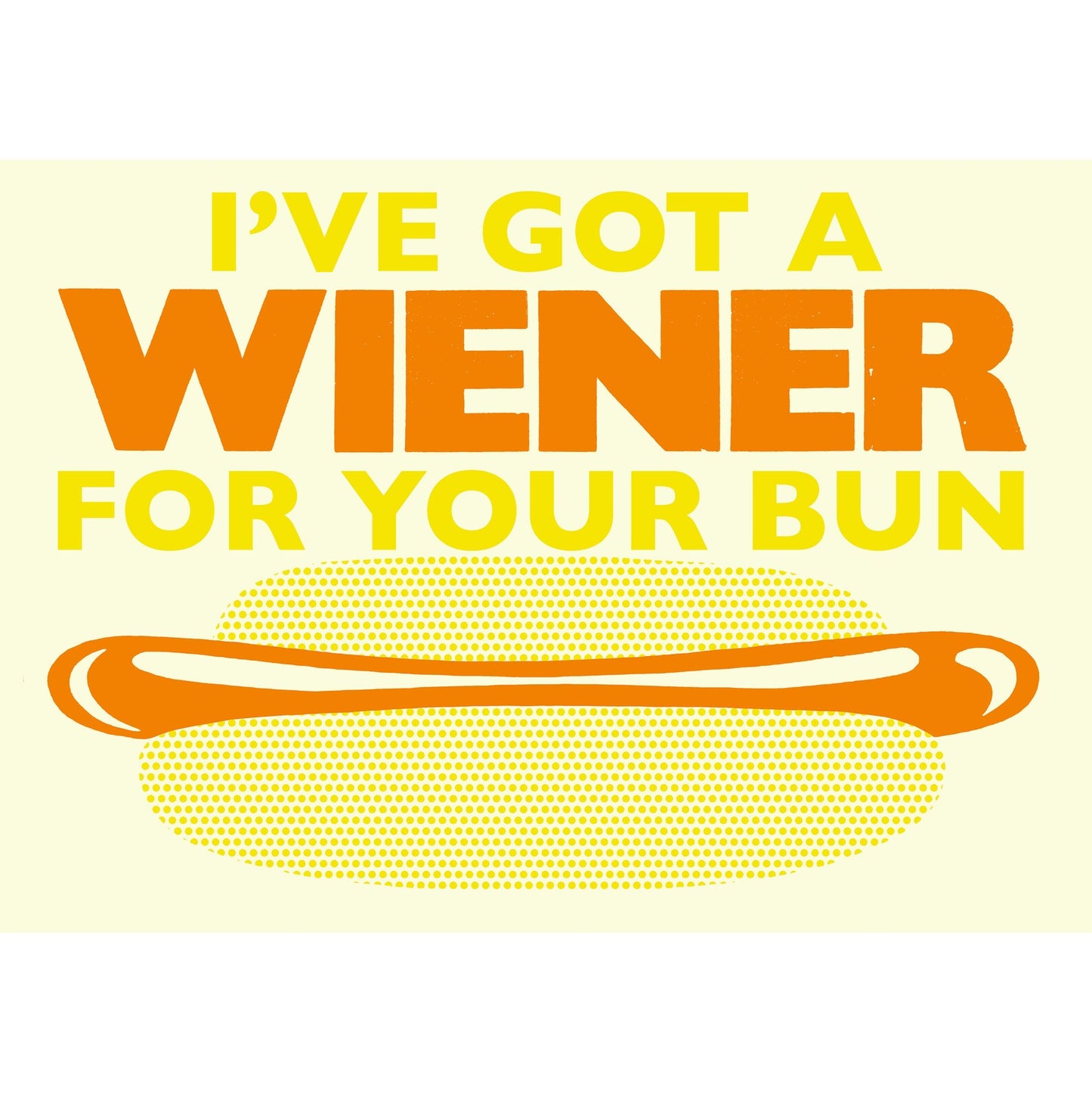 Wiener for your bun