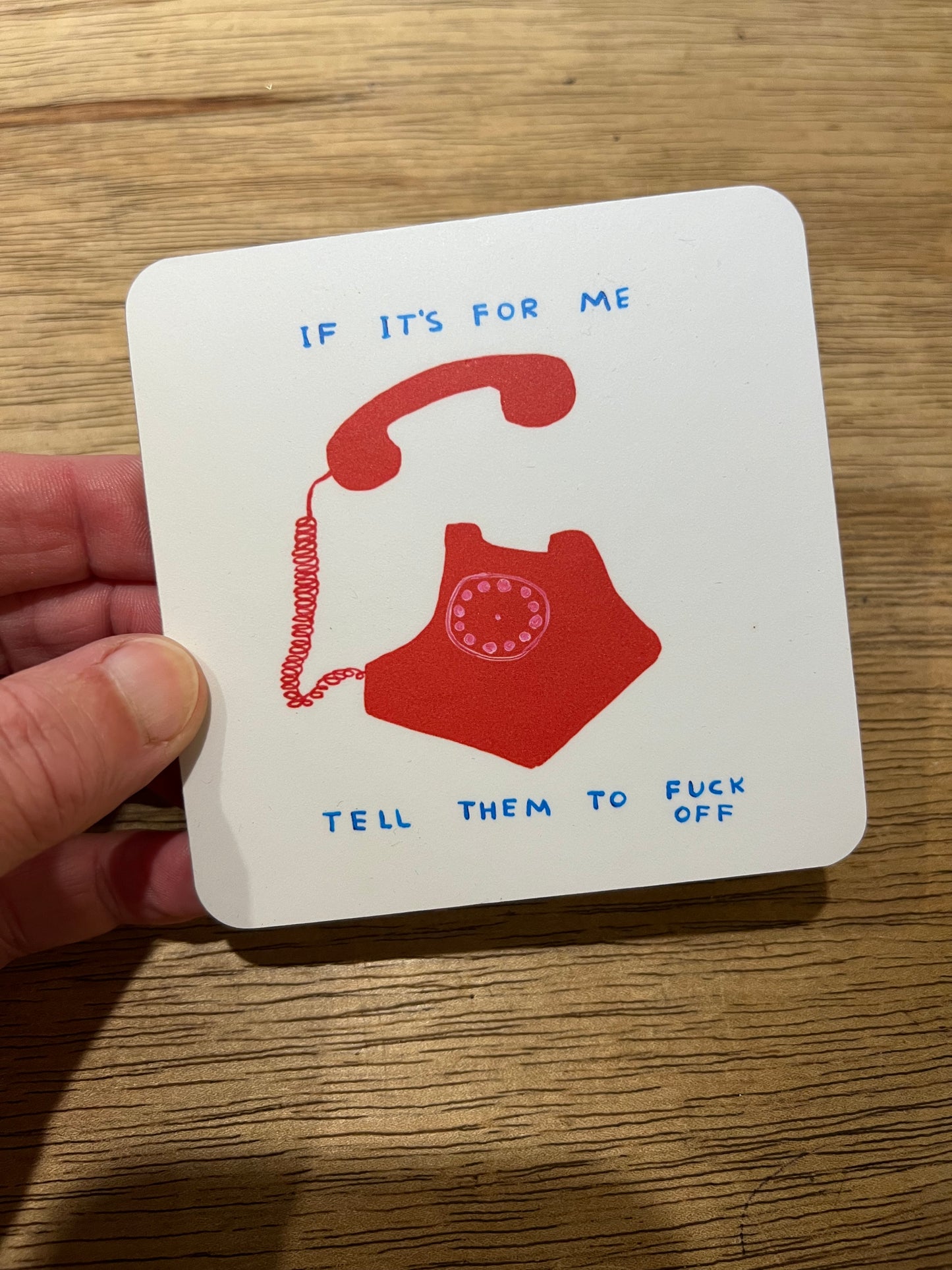 If it’s for me coaster