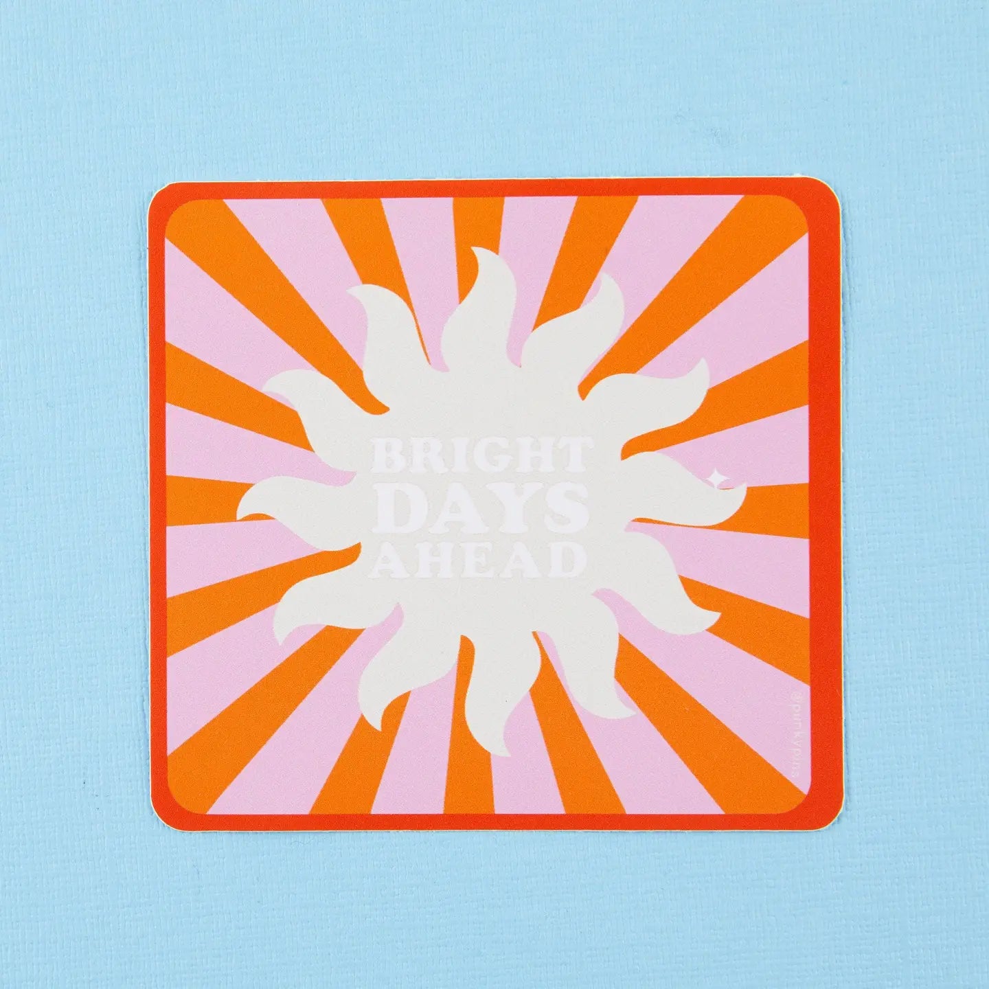 Bright days ahead sticker