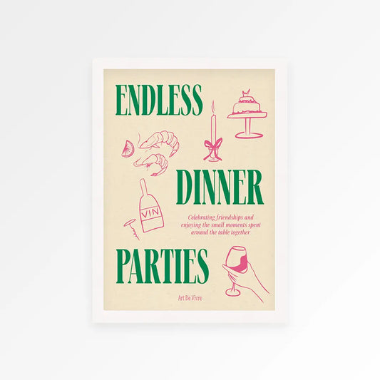 Endless dinner parties A3 print