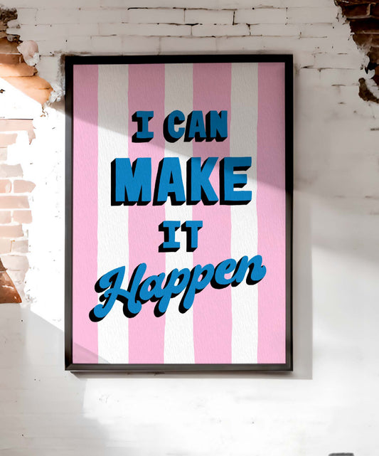 I can make it happen A4 print