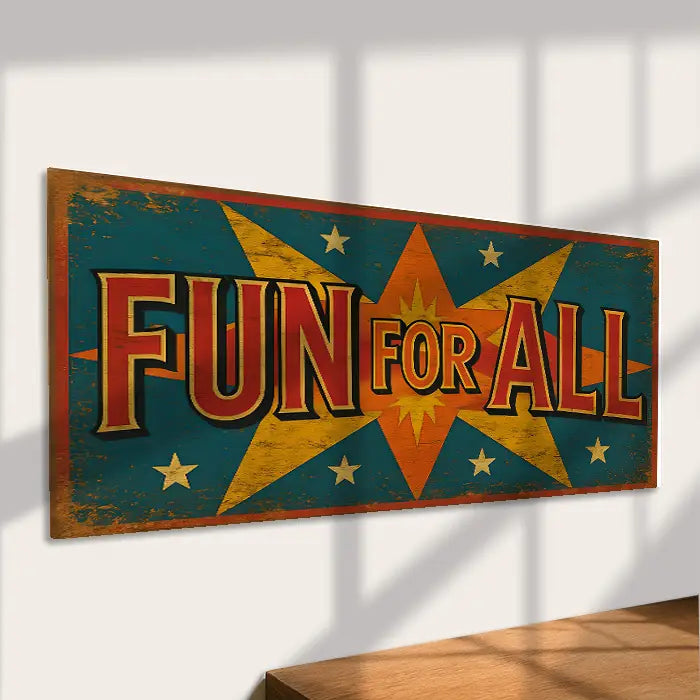 Fun for all 12x6” metal sign