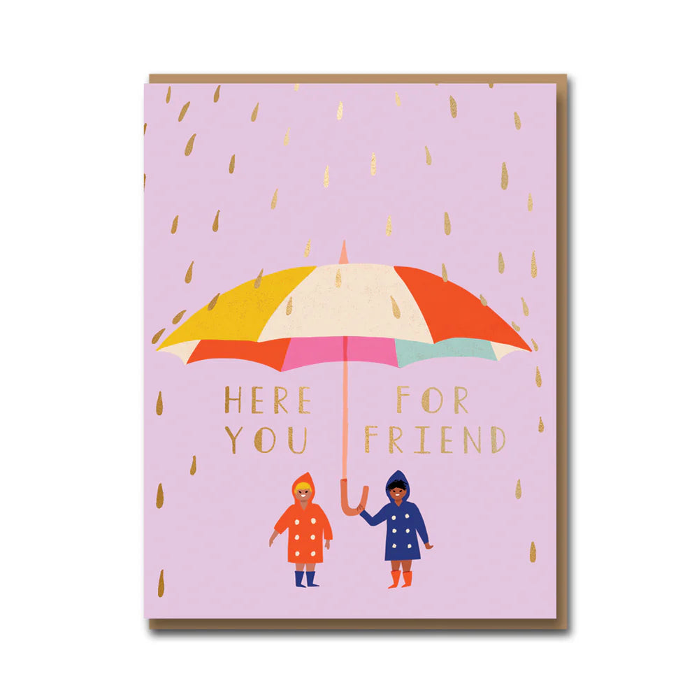 Here for you friend card