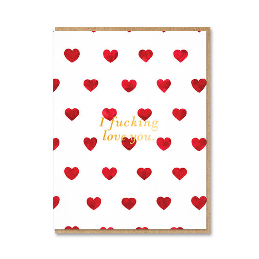 I fucking love you hearts card