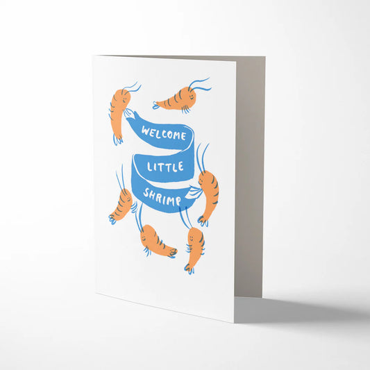 Welcome little shrimp card