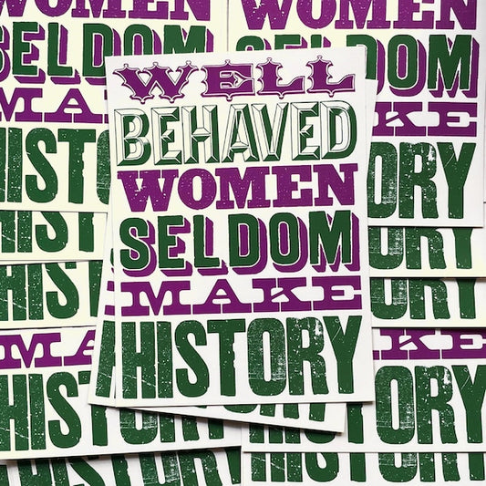 Well behaved women sticker