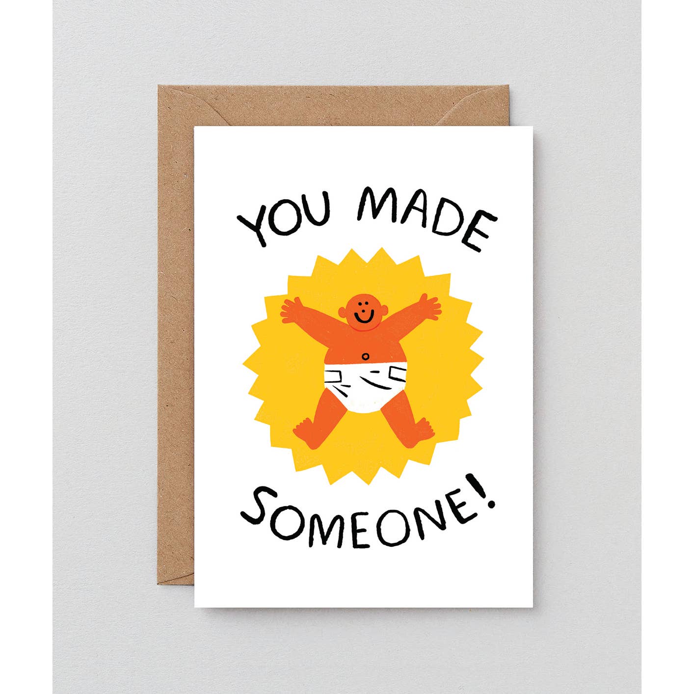 You made someone greetings card