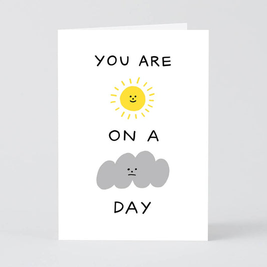 Sunshine on a cloudy day card