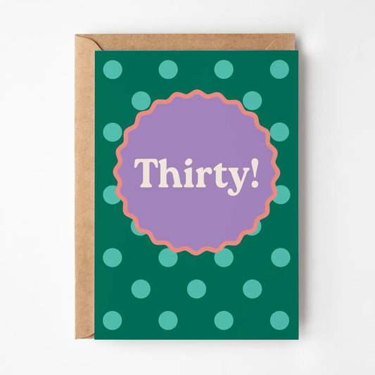 Thirty! Spotty birthday card
