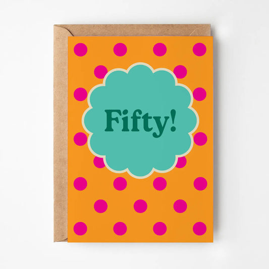 Fifty! Spotty birthday card