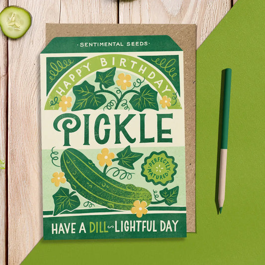 Pickle happy birthday card - Sentimental seeds
