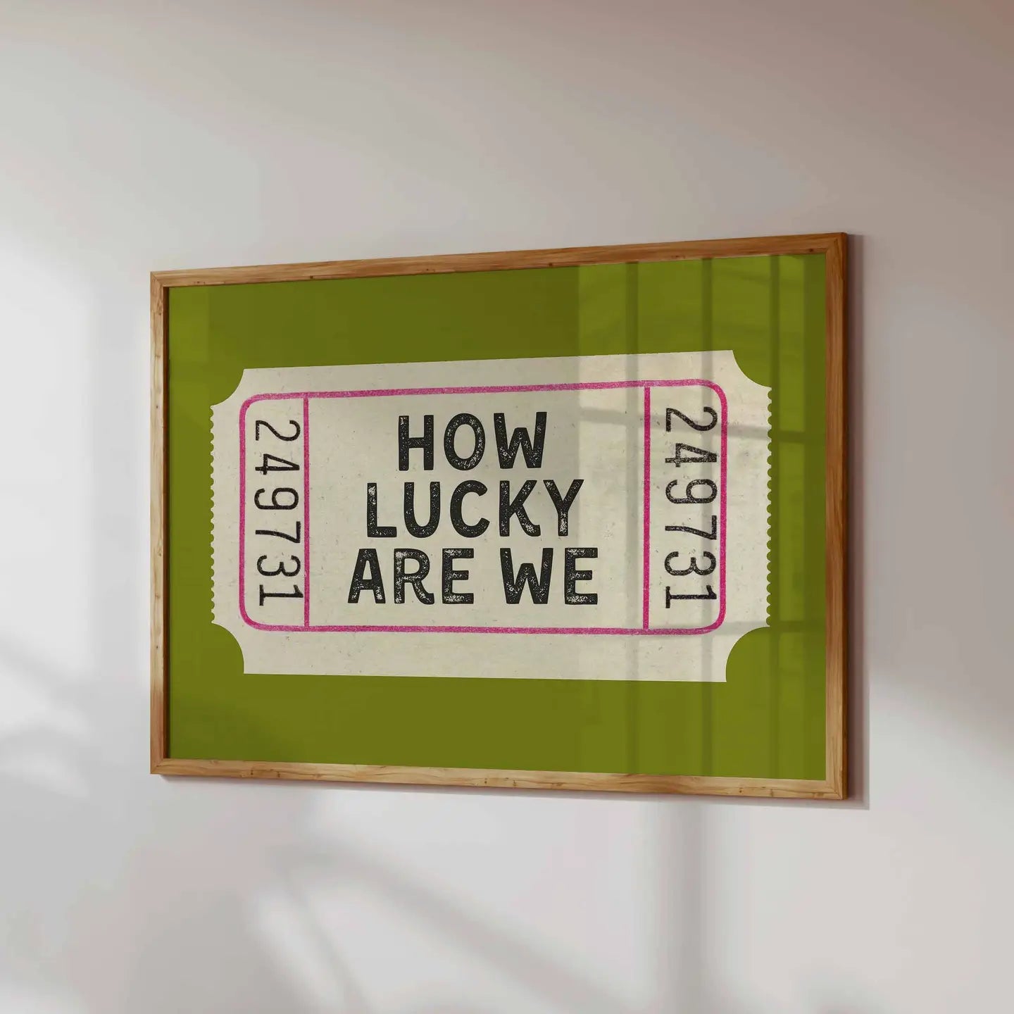 How lucky are we A4 ticket print