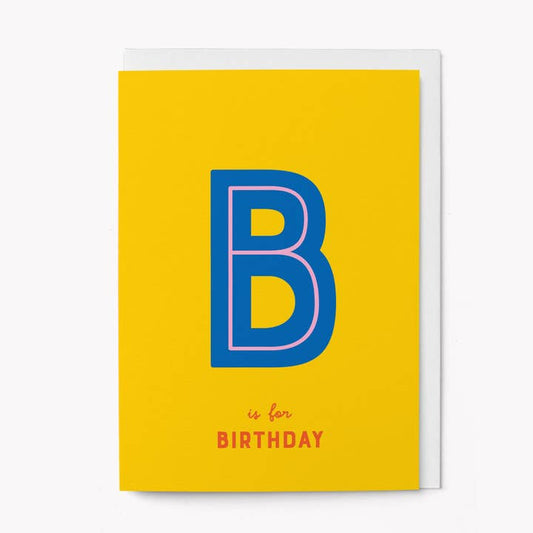 B is for birthday card