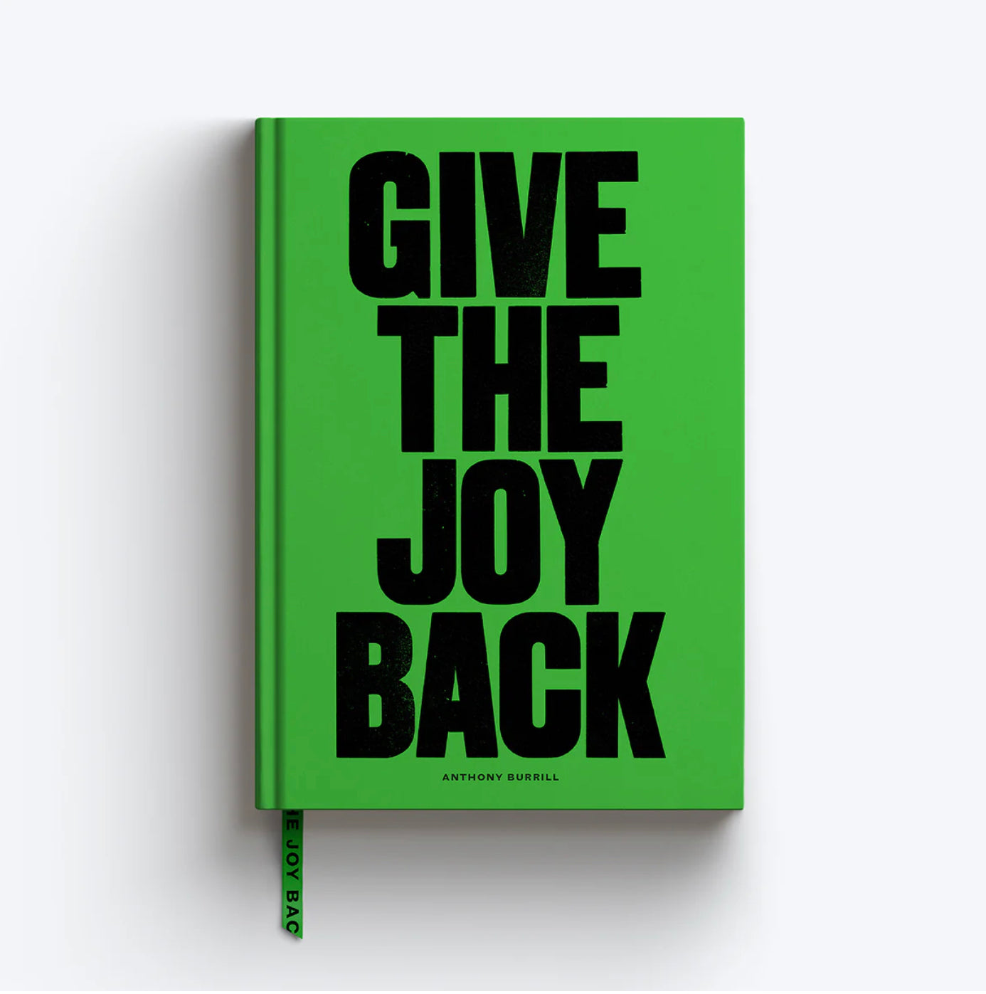 Give the joy back Anthony Burrill notebook