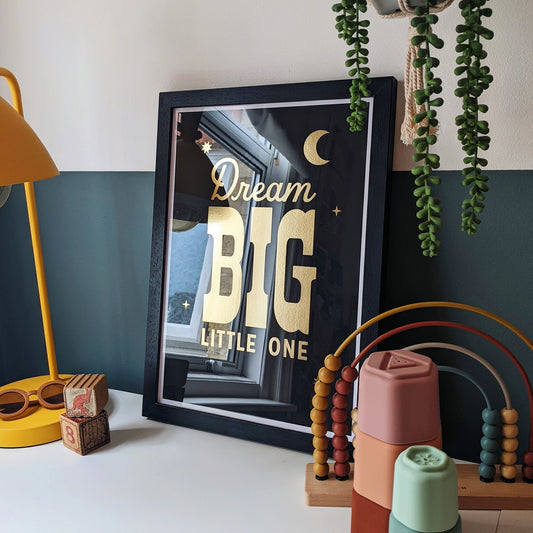 Dream big little one A3 print