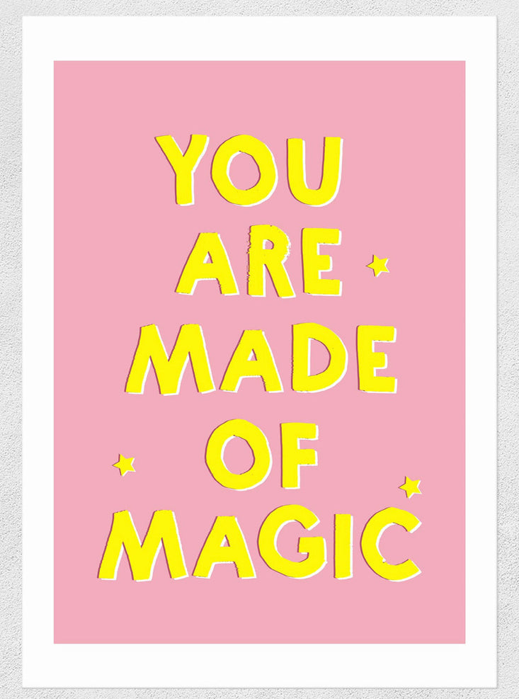 You are made of magic